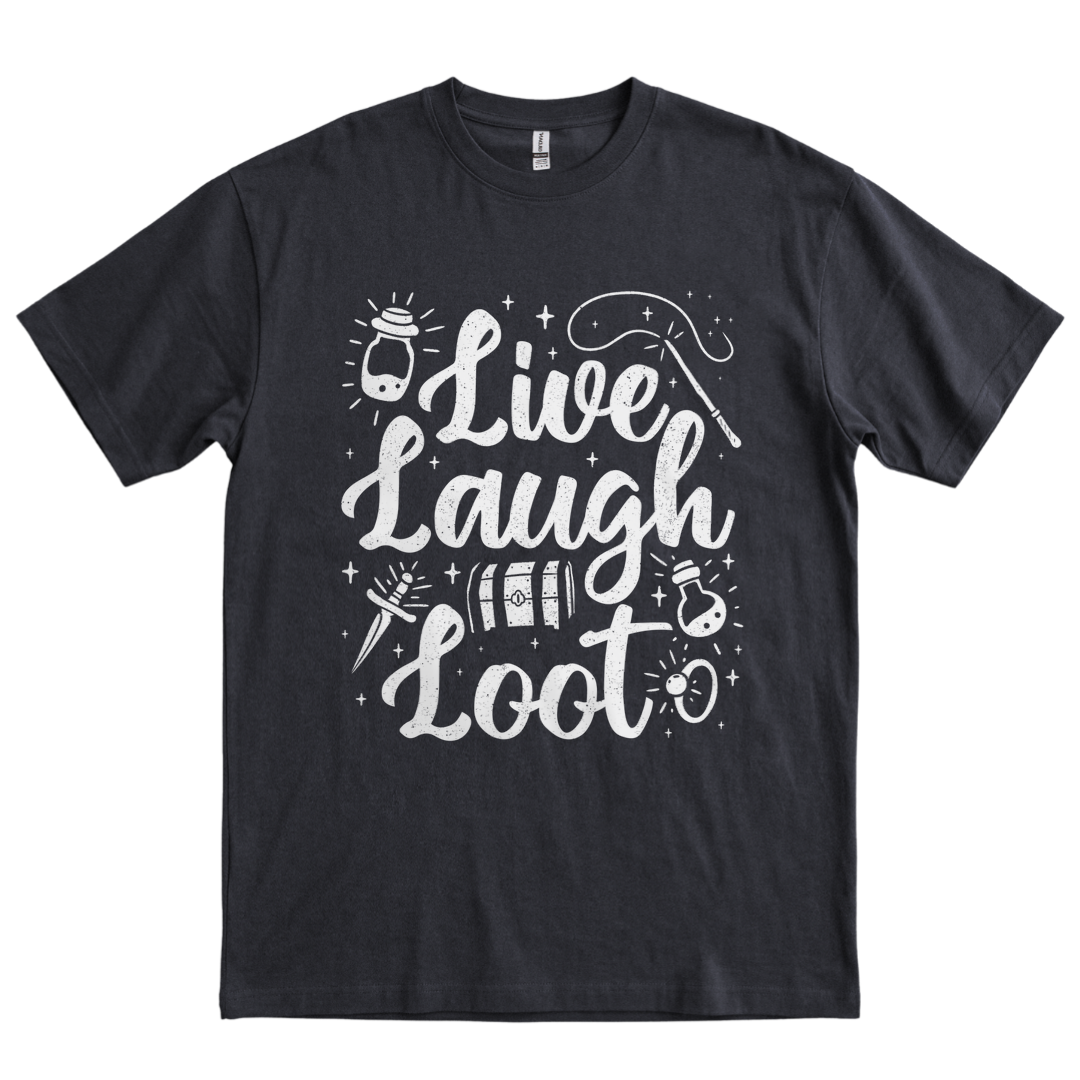 Live Laugh Loot - Black