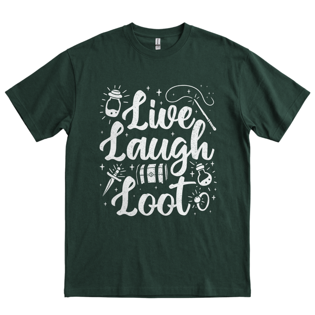 Live Laugh Loot - Forest Green