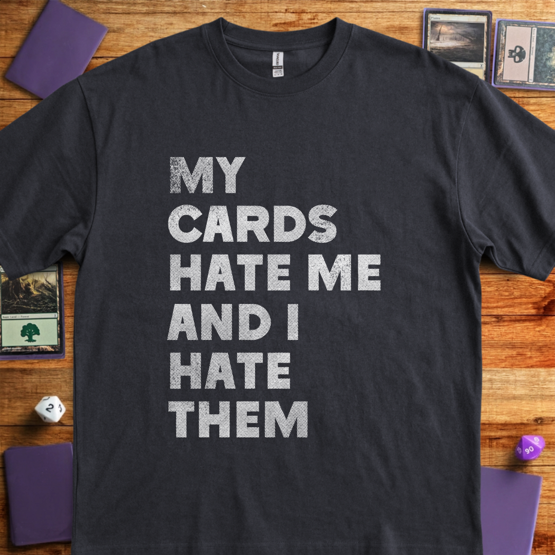 My Cards Hate Me - Black