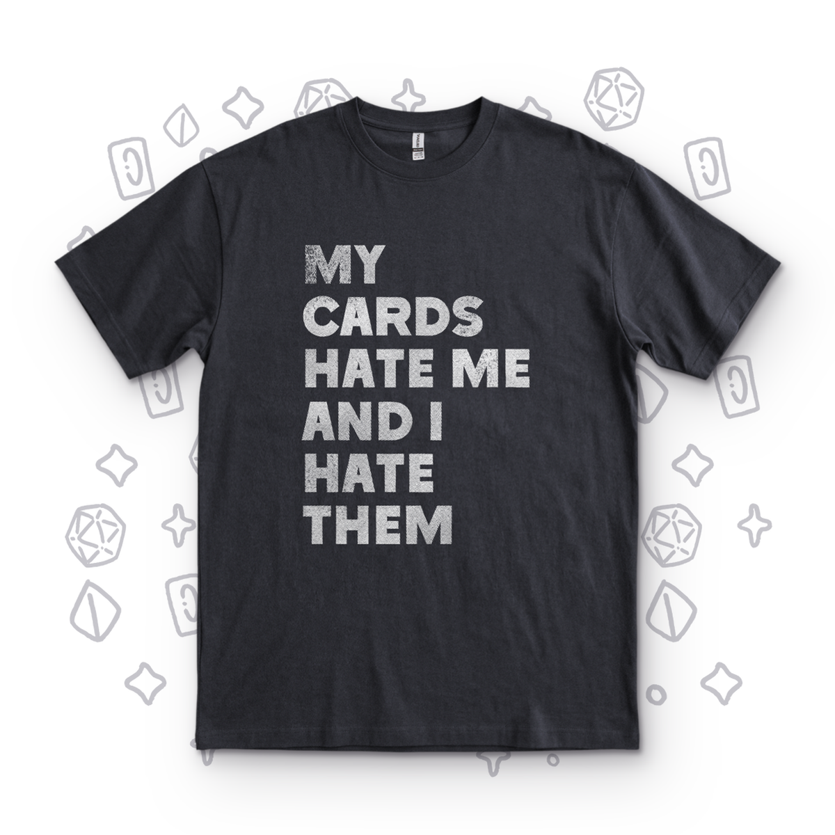 My Cards Hate Me - Black