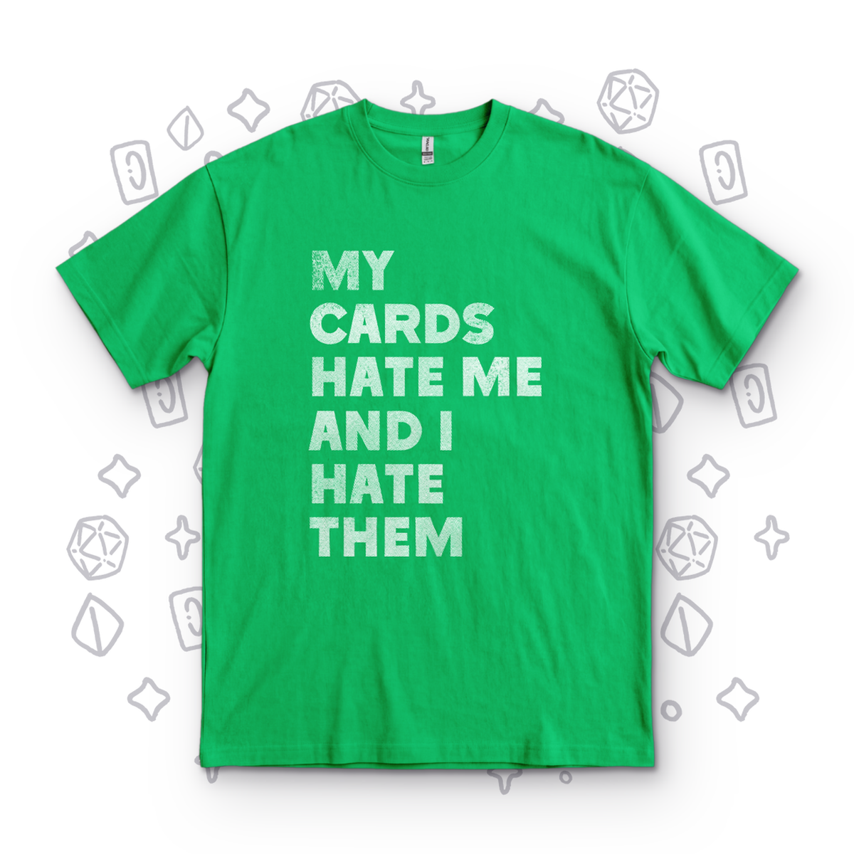 My Cards Hate Me - Kelly Green
