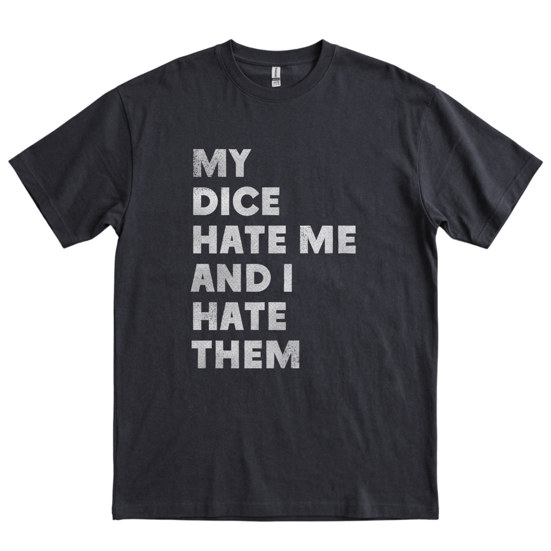 My Dice Hate Me - Black