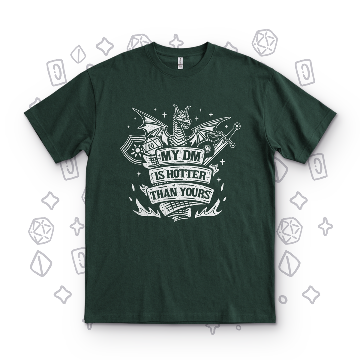 My DM Is Hotter Than Yours - Forest Green