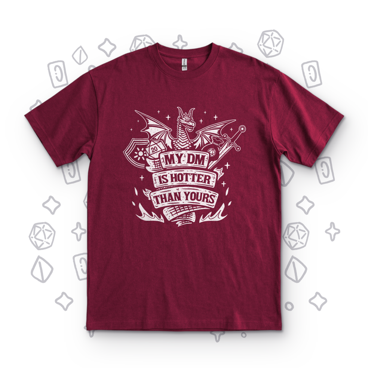 My DM Is Hotter Than Yours - Maroon