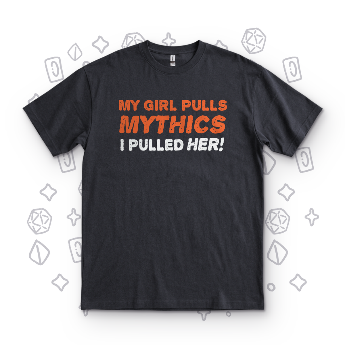 My Girl Pulls Mythics - Black