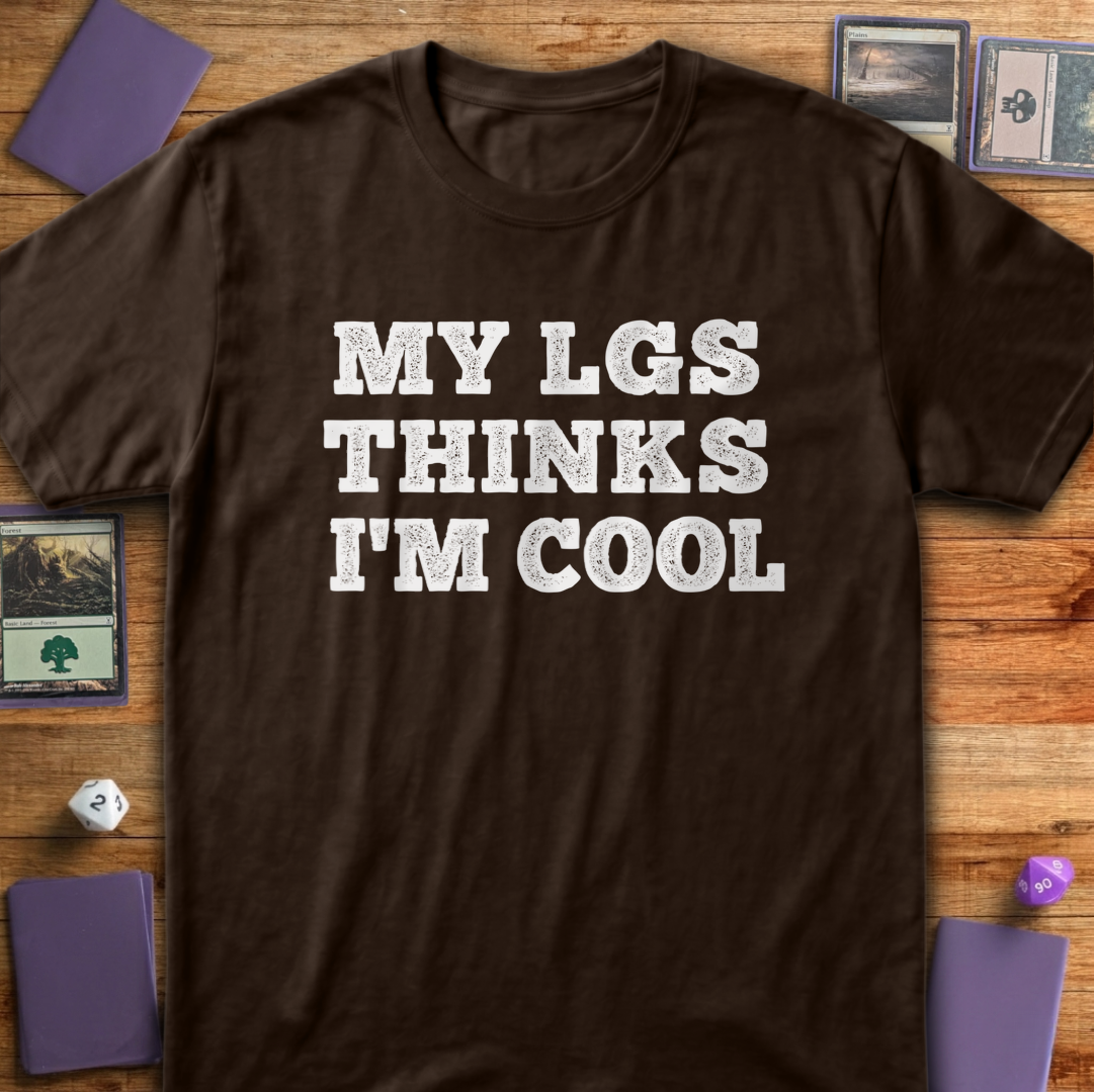 My LGS Thinks I'm Cool - Dark Chocolate