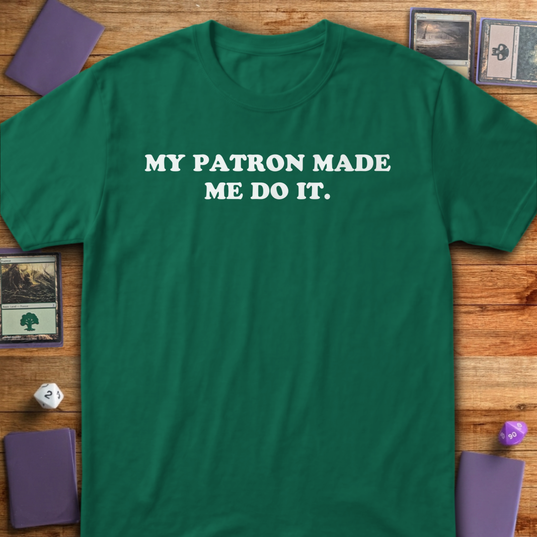 My Patron Made Me - Kelly Green