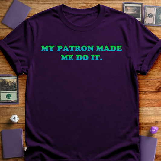 My Patron Made Me - Purple