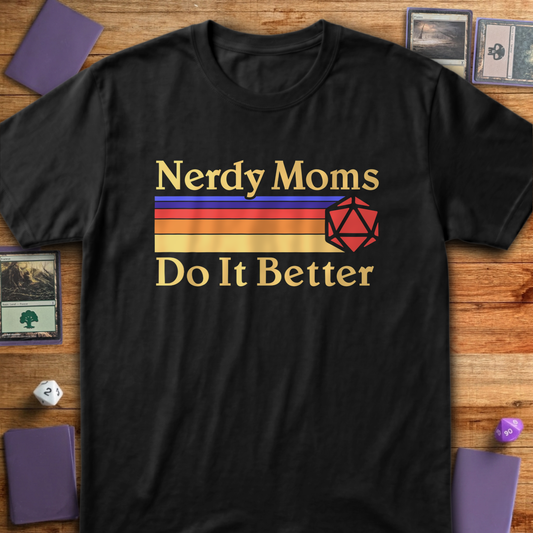 Nerdy Moms Do It Better - Black