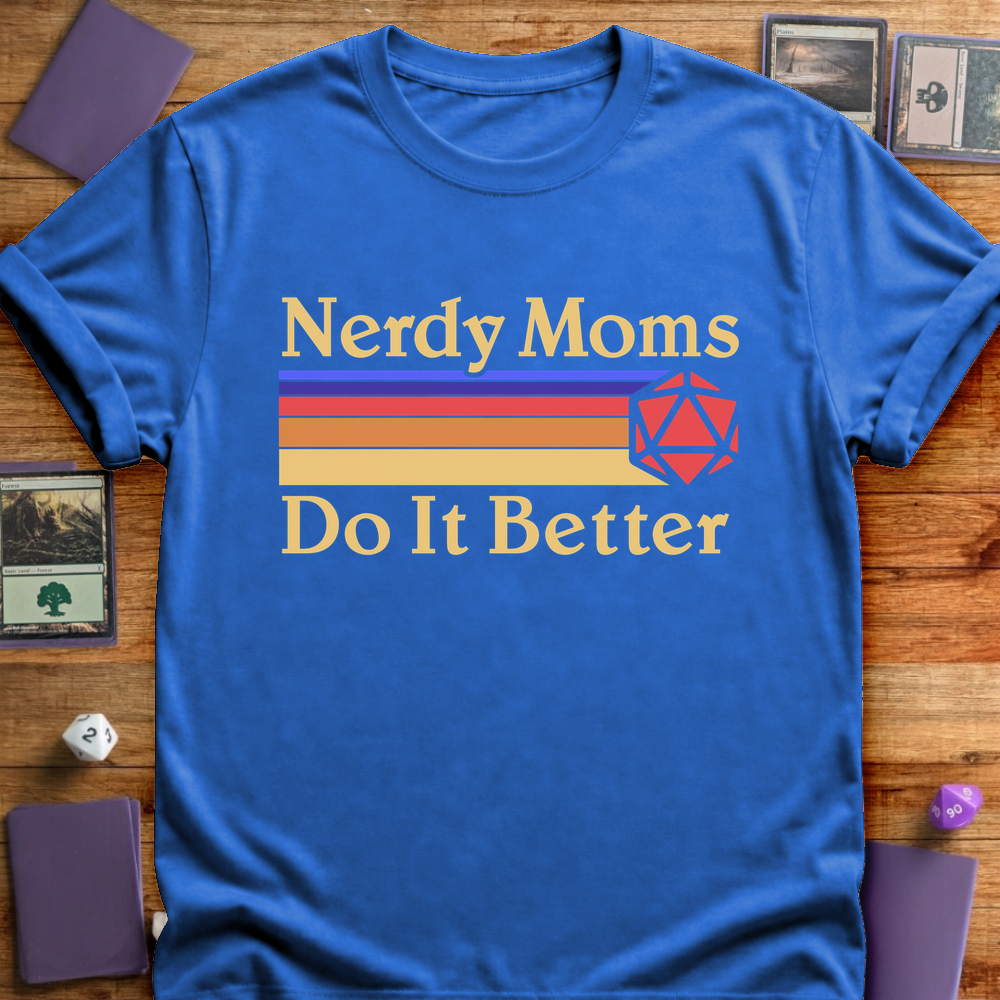 Nerdy Moms Do It Better - Royal