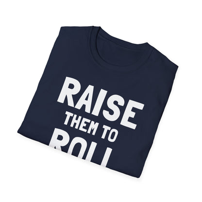 Raise Them To Roll (UK Backup Shirt Monkey)