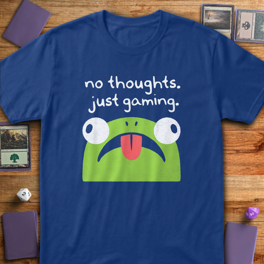No Thoughts Just Gaming - Royal