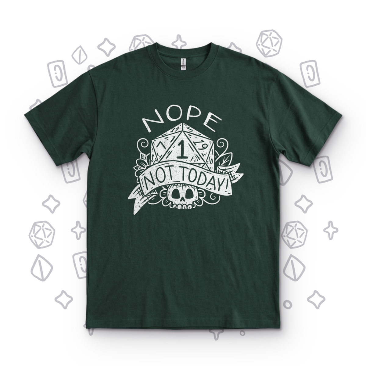 Not Today - Forest Green