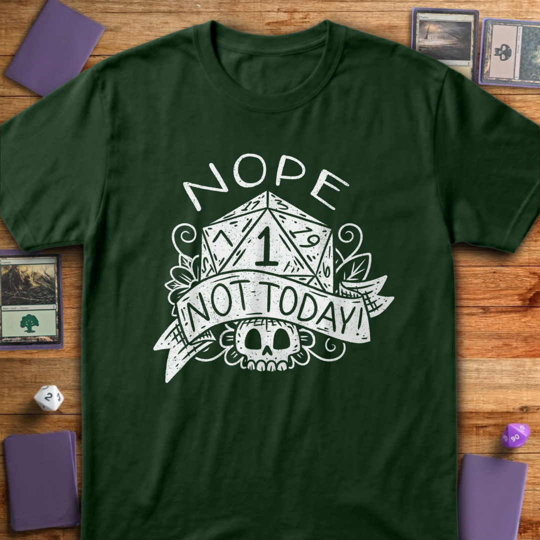 Not Today - Forest Green