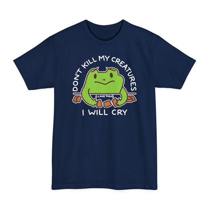 Don't Kill My Creatures Tall Beefy-T® T-Shirt