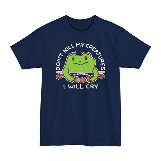 Don't Kill My Creatures Tall Beefy-T® T-Shirt