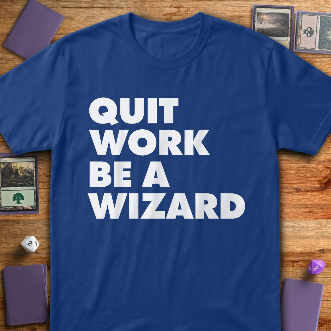 Quit Work Be a Wizard - Royal