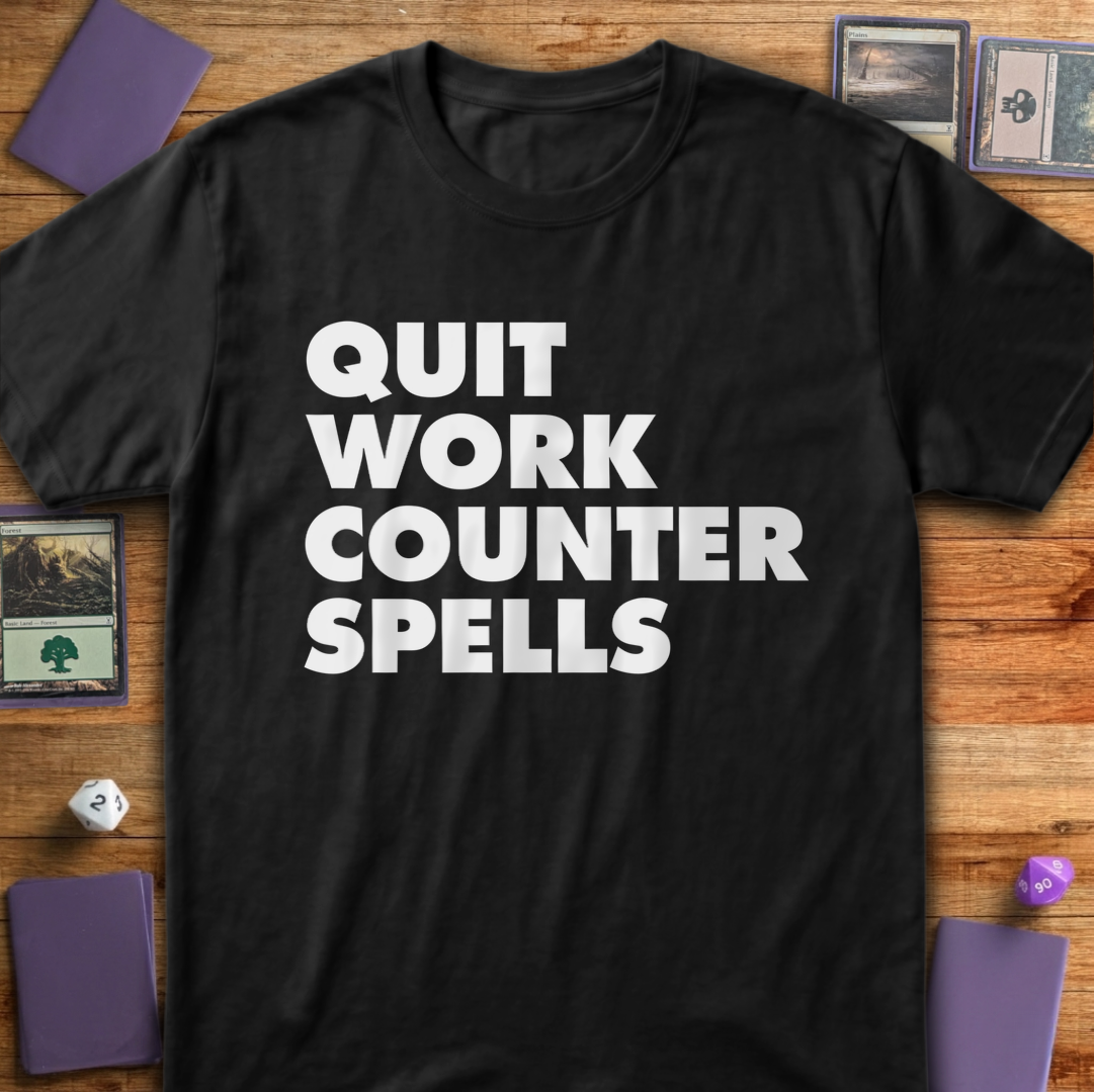 Quit Work Counter Spells - Black