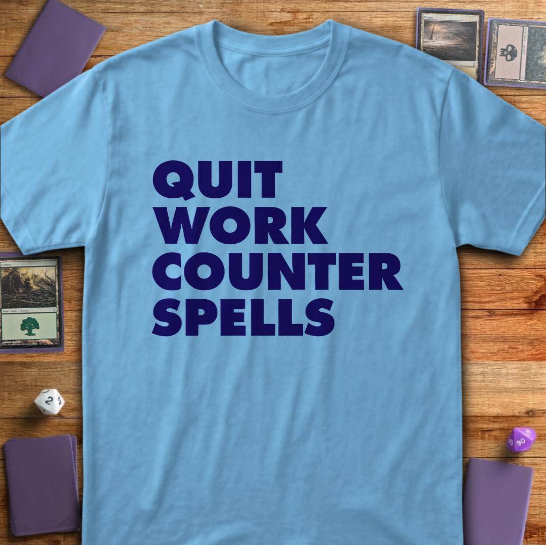 Quit Work Counter Spells - Light Blue