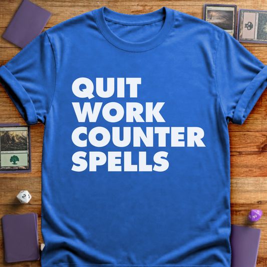 Quit Work Counter Spells - Royal