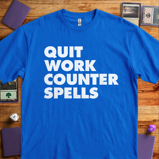 Quit Work Counter Spells - Royal