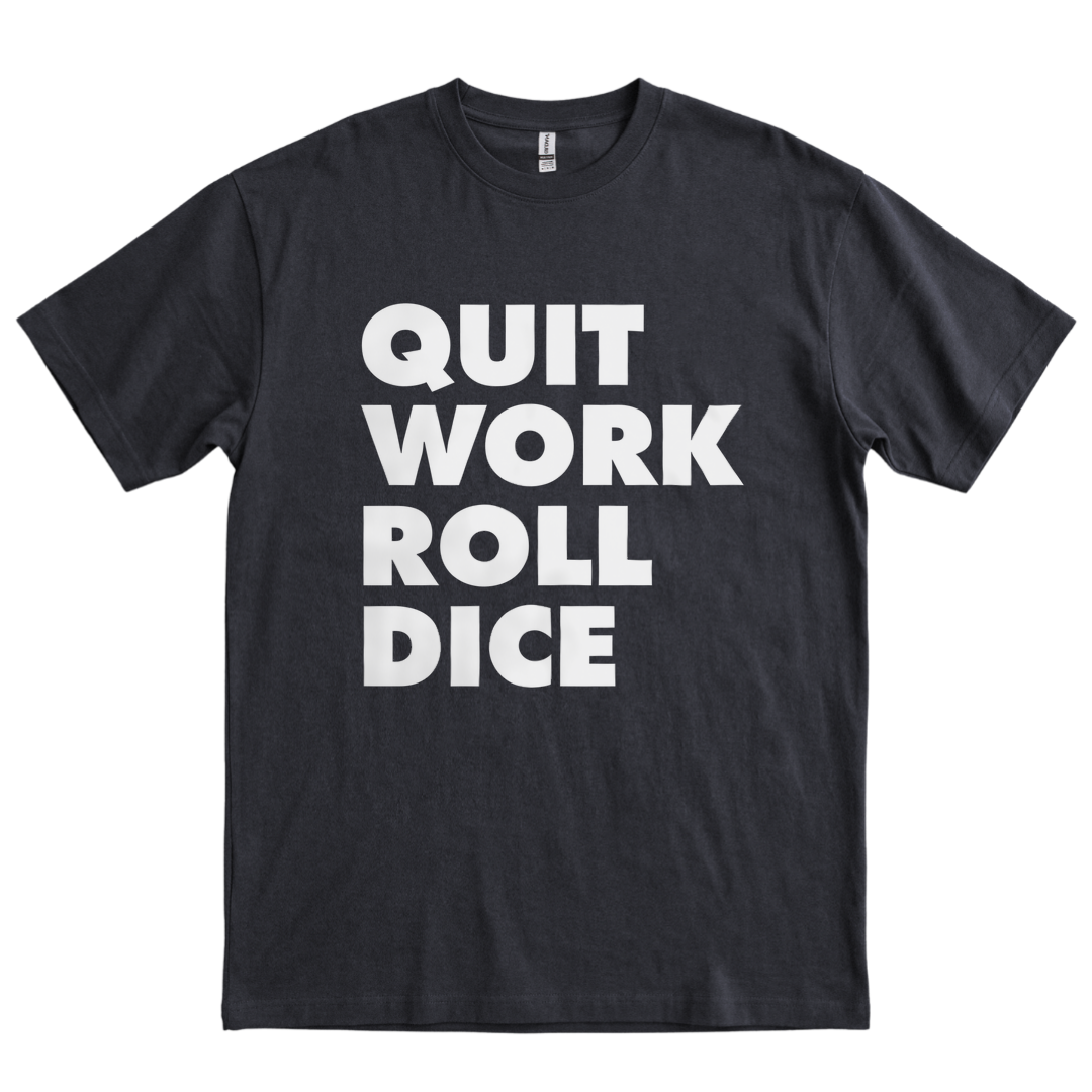 Quit Work Roll Dice - Black