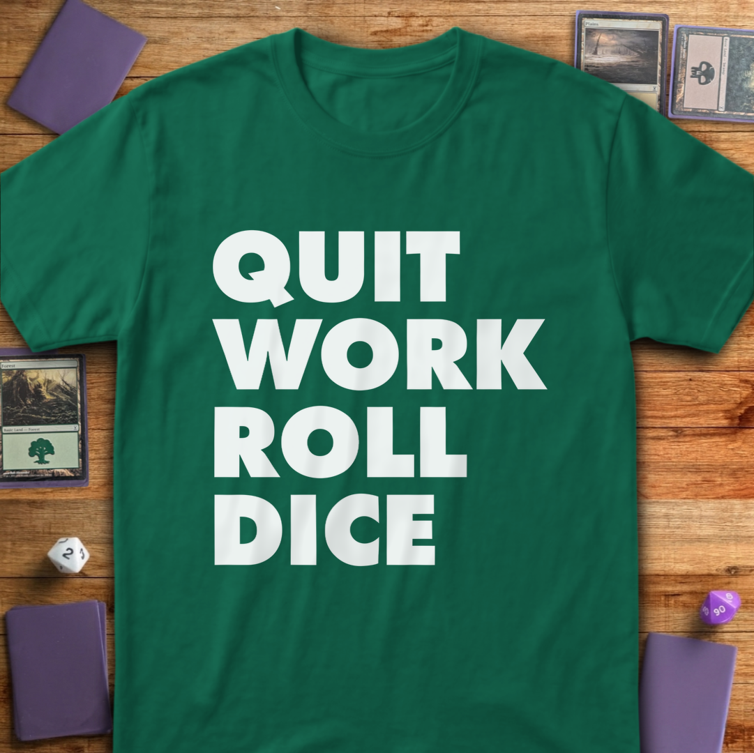 Quit Work Roll Dice - Kelly Green