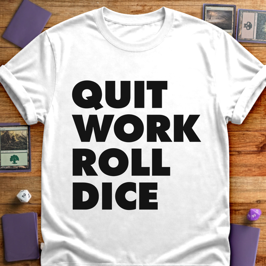 Quit Work Roll Dice - White