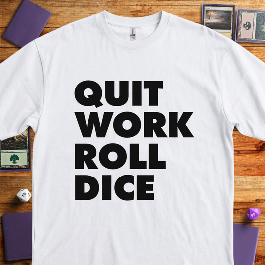 Quit Work Roll Dice - White