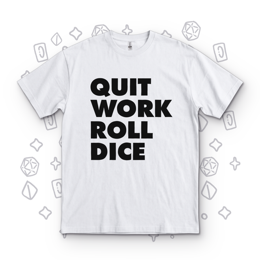 Quit Work Roll Dice - White