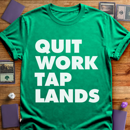 Quit Work Tap Lands - Kelly Green