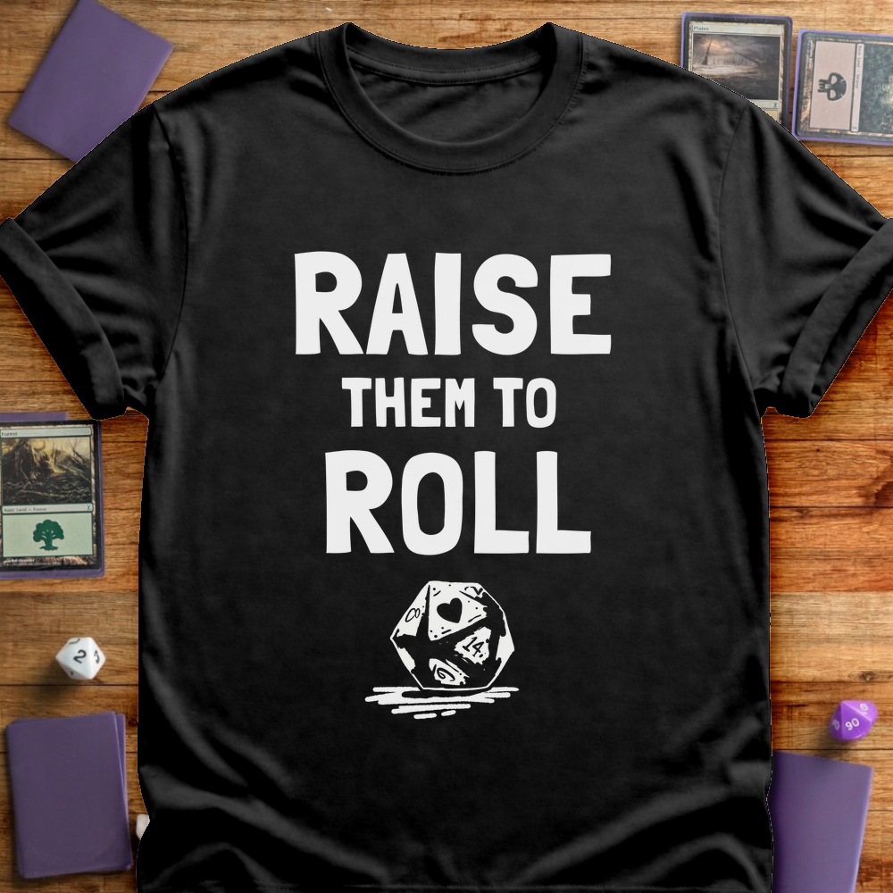 Raise Them To Roll - Black