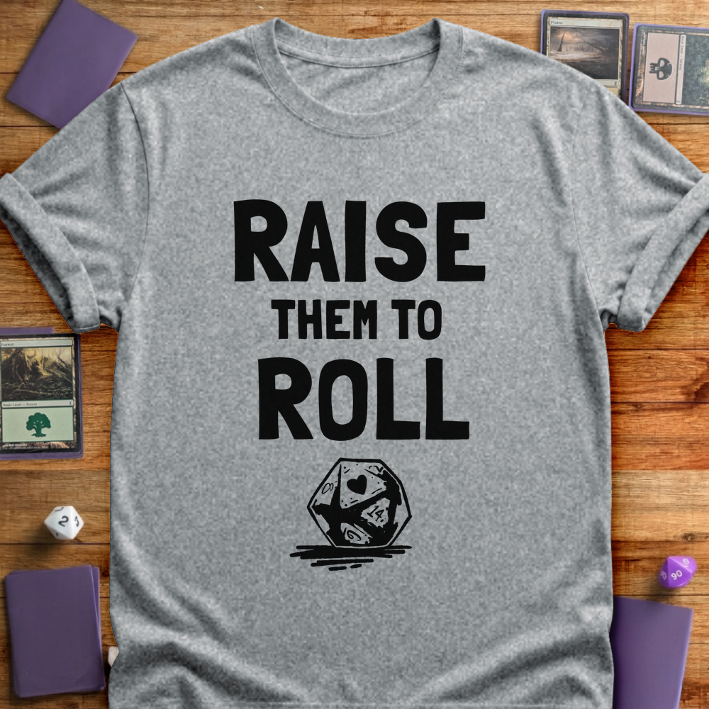 Raise Them To Roll - Sport Grey