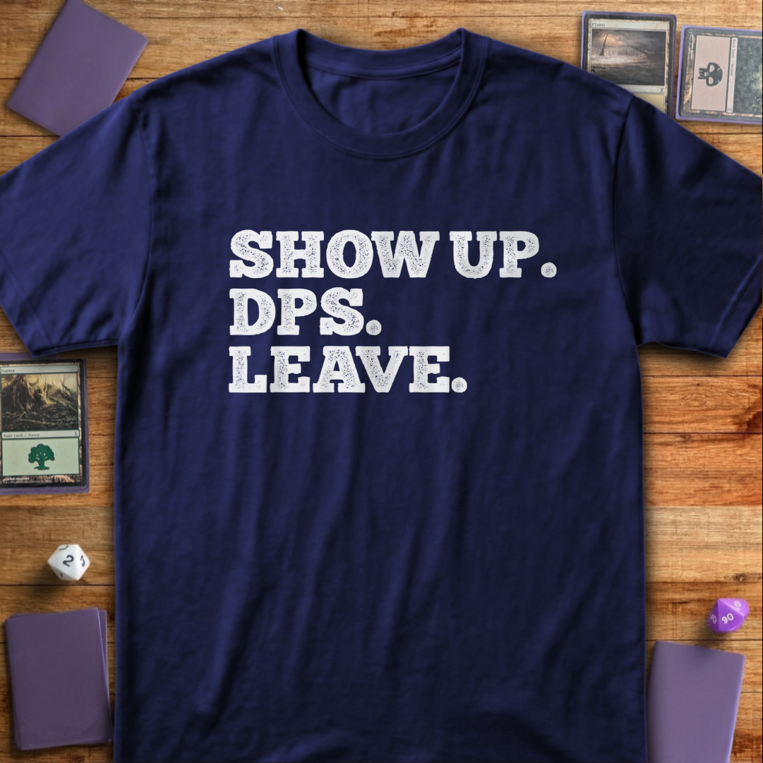 Show Up. DPS. Leave. - Navy
