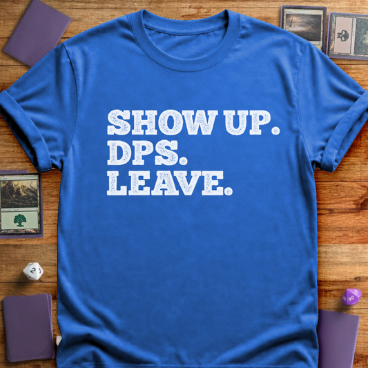 Show Up. DPS. Leave. - Royal
