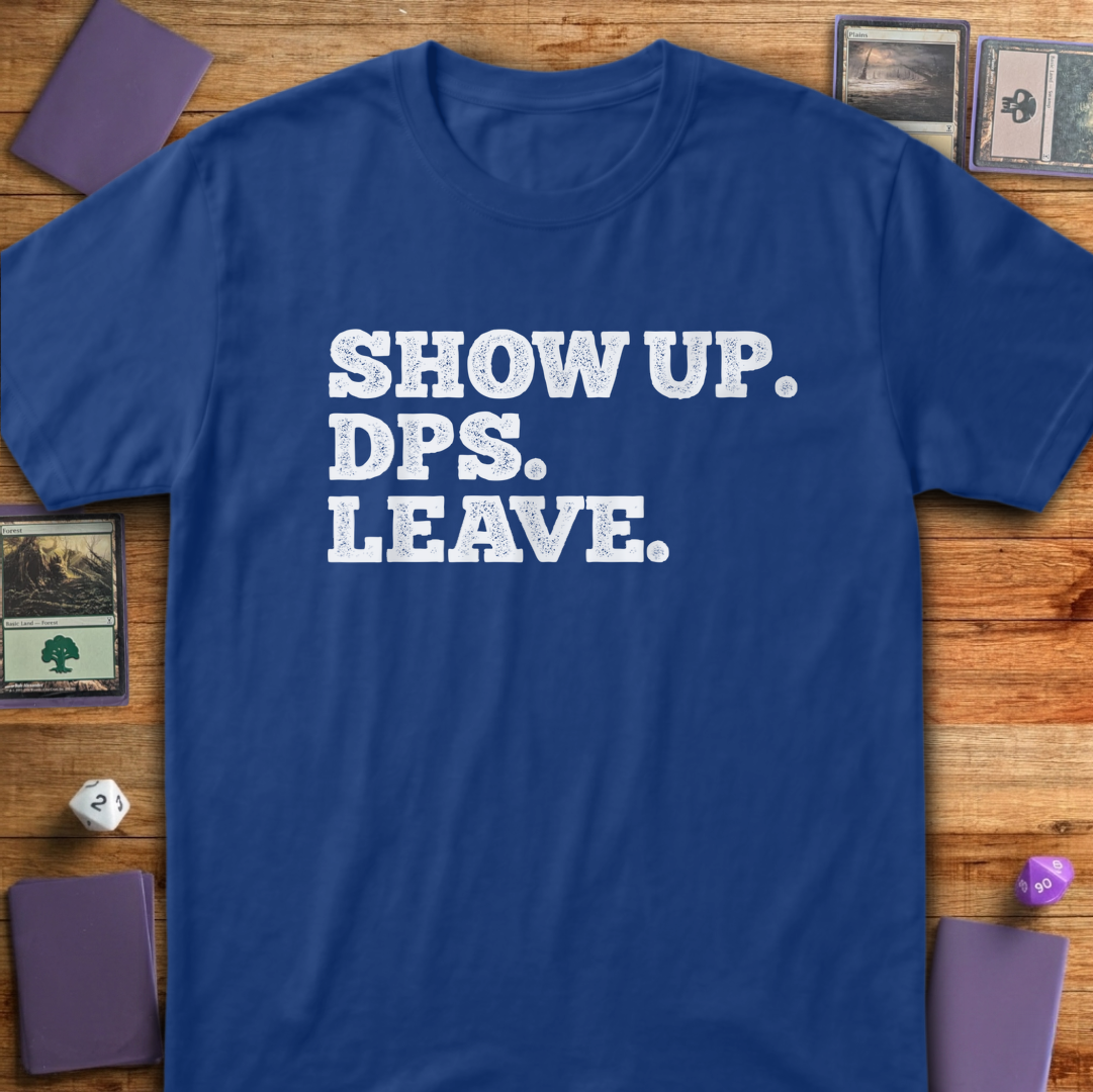 Show Up. DPS. Leave. - Royal