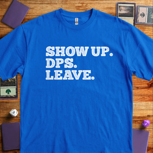 Show Up. DPS. Leave. - Royal