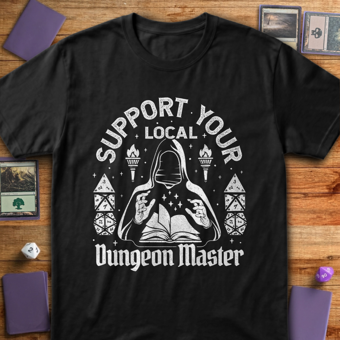 Support Your Local Dungeon Master - Black