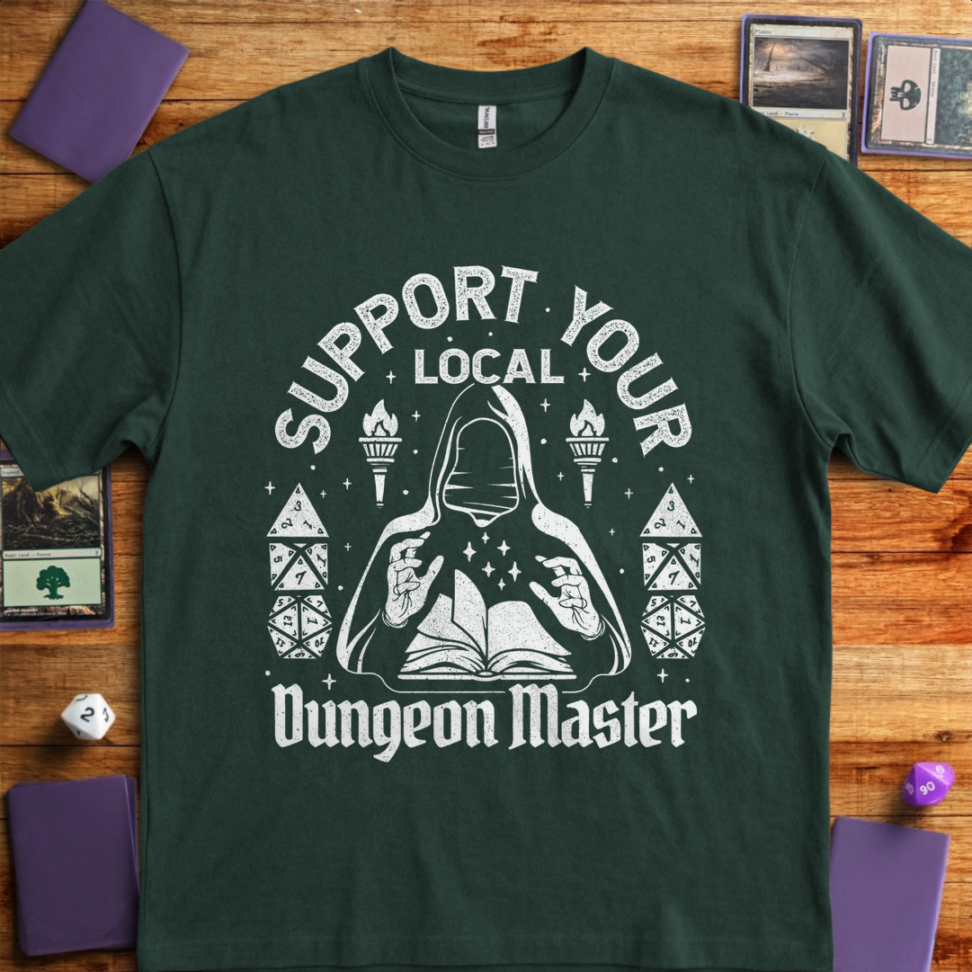 Support Your Local Dungeon Master - Forest Green