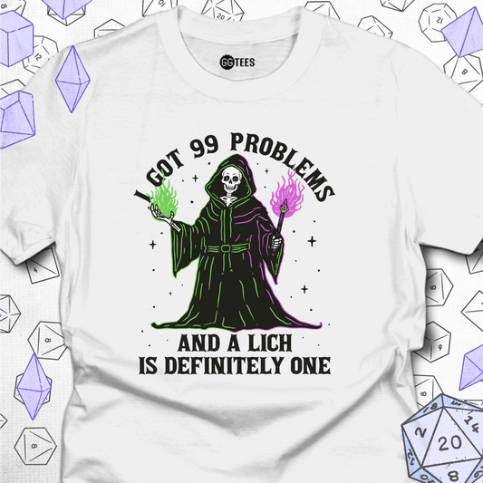 99 Problems T-Shirt