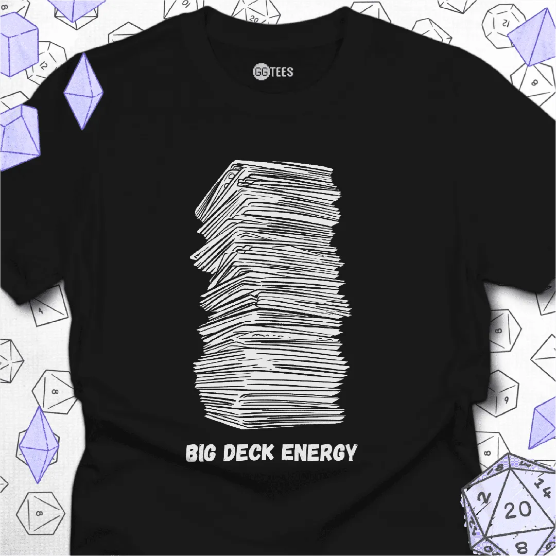 Big Deck Energy T-Shirt - GG Tees