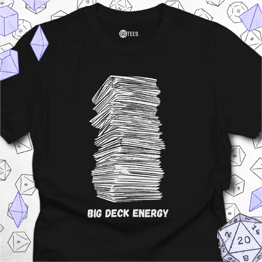 Big Deck Energy T-Shirt - GG Tees