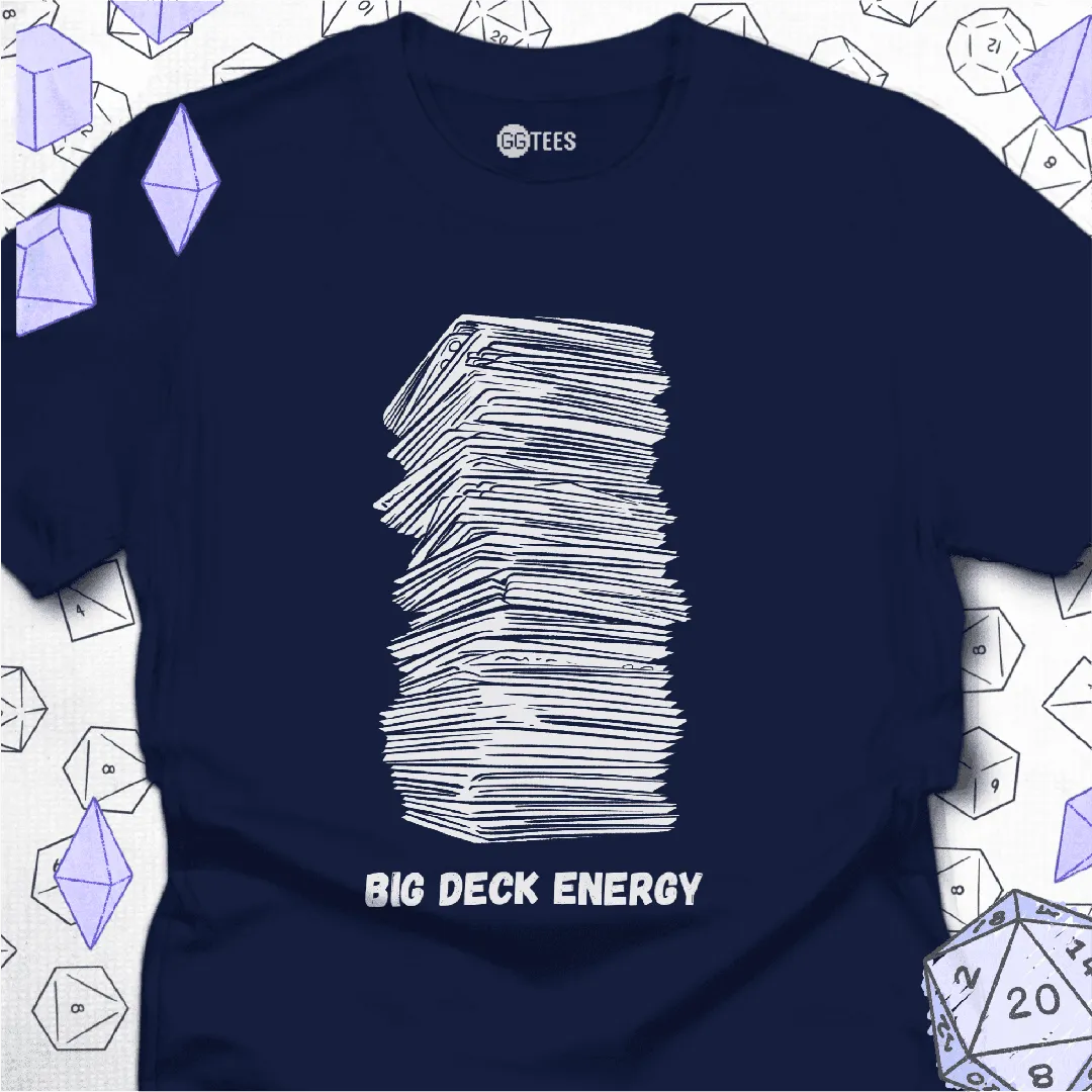 Big Deck Energy T-Shirt - GG Tees