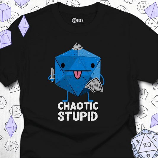 Chaotic Stupid T-Shirt