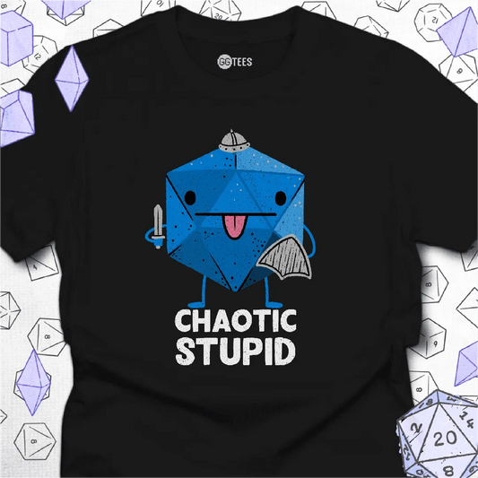Chaotic Stupid T-Shirt - GG Tees