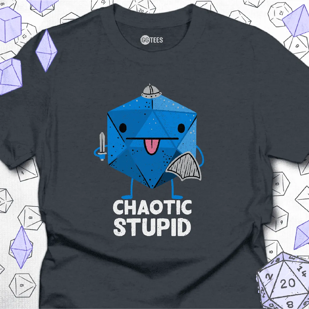 Chaotic Stupid T-Shirt - GG Tees