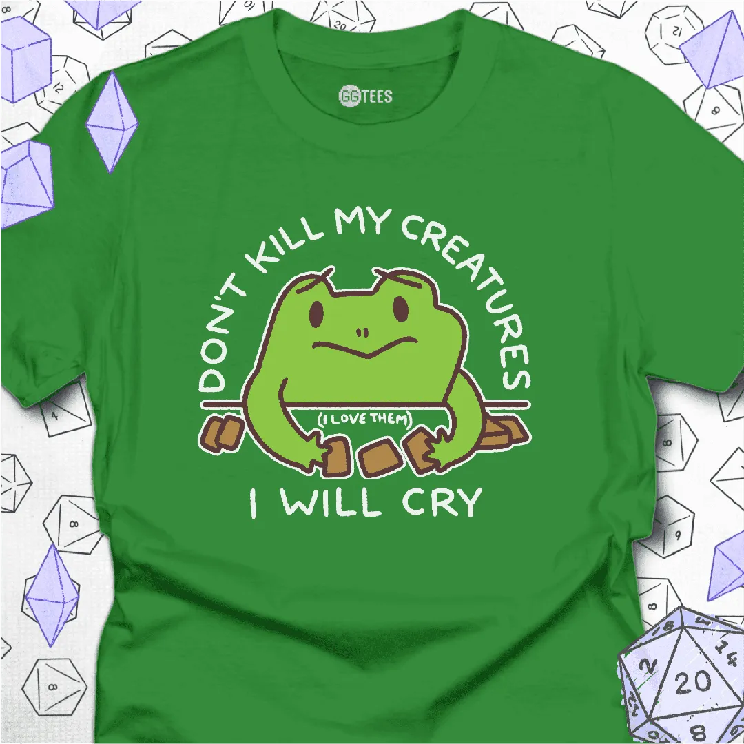 Don't Kill My Creatures T-Shirt - GG Tees