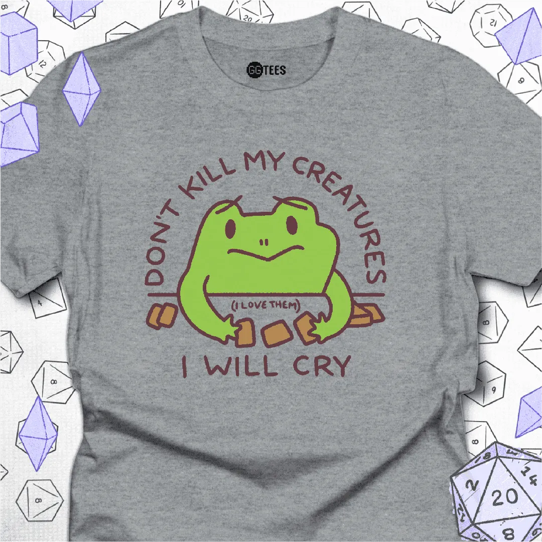 Don't Kill My Creatures T-Shirt - GG Tees