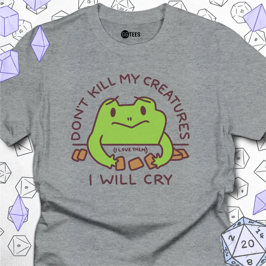 Don't Kill My Creatures T-Shirt