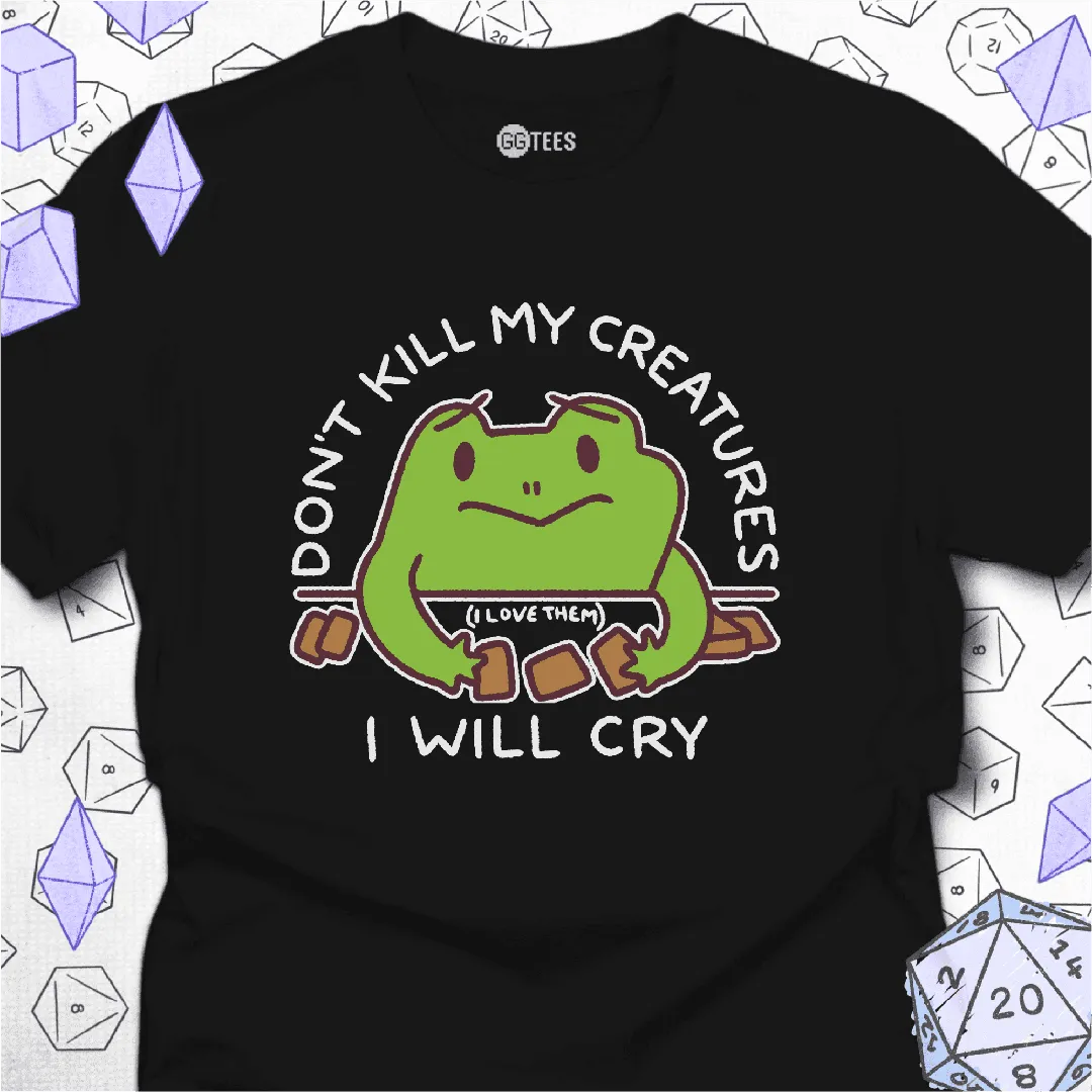 Don't Kill My Creatures T-Shirt - GG Tees
